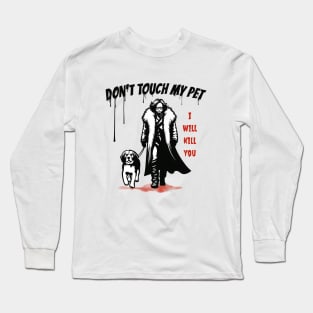 Don't Touch My Pet - Assassin and Beagle dog Long Sleeve T-Shirt